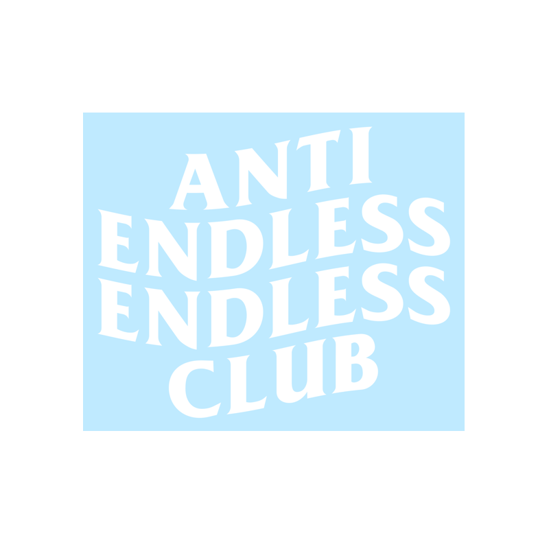 Anti Endless Endless Club Vinyl Sticker