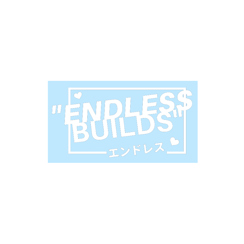 Endless Builds Vinyl Sticker