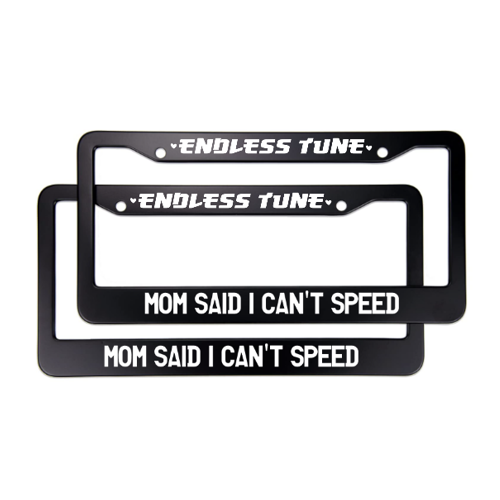 Mom Said I Can't Speed License Plate Frame